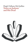 Image for Notes on Jackson and His Dead
