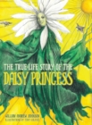 Image for The True Life Story of the Daisy Princess