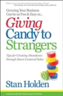 Image for Growing your business can be as fun &amp; easy as... giving candy to strangers  : tips for creating abundance through heart-centered sales