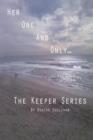 Image for Her One and Only : The Keeper Series: (Book 1)