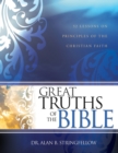 Image for Great Truths of the Bible : 52 Lessons on Principles of the Christian Faith