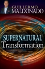 Image for Supernatural Transformation : Change Your Heart Into God&#39;s Heart