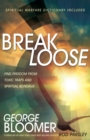 Image for Break loose  : find freedom from toxic traps and spiritual bondage