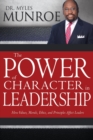 Image for The power of character in leadership  : how values, morals, ethics, and principles affect leaders