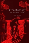 Image for #freetopiary: An Occupy Fable