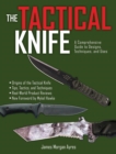 Image for Tactical Knife: A Comprehensive Guide to Designs, Techniques, and Uses
