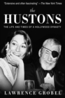 Image for The Hustons: the life and times of a Hollywood dynasty
