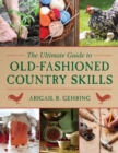 Image for Ultimate Guide to Old-Fashioned Country Skills