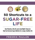 Image for 50 Shortcuts to a Sugar-Free Life