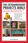 Image for The Extraordinary Projects Bible : Duct Tape Tote Bags, Homemade Rockets, and Other Awesome Projects Anyone Can Make