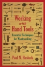 Image for Working with Hand Tools : Essential Techniques for Woodworking
