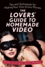 Image for The Lovers&#39; Guide to Homemade Video