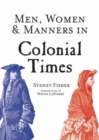 Image for Men, Women &amp; Manners in Colonial Times