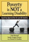 Image for Poverty Is NOT a Learning Disability : Equalizing Opportunities for Low SES Students