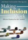Image for Making Inclusion Work : Effective Practices for All Teachers