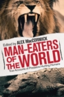 Image for Man-Eaters of the World : True Accounts of Predators Hunting Humans
