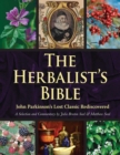 Image for The Herbalist&#39;s Bible : John Parkinson&#39;s Lost Classic Rediscovered