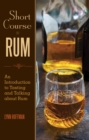Image for Short course in rum  : a guide to tasting and talking about rum