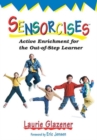 Image for Sensorcises : Active Enrichment for the Out-of-Step Learner