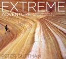 Image for Extreme adventure  : a photographic exploration of wild experiences