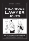 Image for Hilarious lawyer jokes  : an illustrated caseload of jurisprudential jests