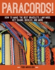Image for Paracord! : How to Make the Best Bracelets, Lanyards, Key Chains, Buckles, and More