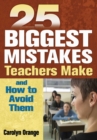 Image for 25 Biggest Mistakes Teachers Make and How to Avoid Them