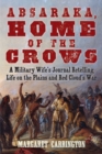 Image for Absaraka, Home of the Crows: A Military Wife&#39;s Journal Retelling Life on the Plains and Red Cloud&#39;s War