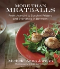 Image for More than meatballs: from arancini to zucchini fritters and everything in between