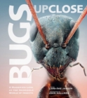 Image for Bugs Up Close: A Magnified Look at the Incredible World of Insects.