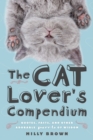 Image for The Cat Lover&#39;s Compendium: Quotes, Facts, and Other Adorable Purr-ls of Wisdom