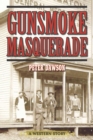 Image for Gunsmoke Masquerade: A Western Story