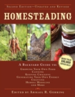 Image for Homesteading: a backyard guide to growing your own food, canning, keeping chickens, generating your own energy, crafting, herbal medicine and more