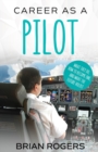 Image for Career As A Pilot : What They Do, How to Become One, and What the Future Holds!
