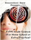 Image for Fifth Grade Science : (For Home School or Extra Practice)