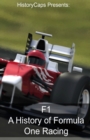 Image for F1 : A History of Formula One Racing