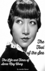 Image for The Tool of the Sea : The Life and Times of Anna May Wong
