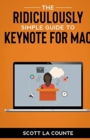 Image for The Ridiculously Simple Guide to Keynote For Mac