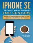 Image for iPhone SE for Seniors : A Ridiculously Simple Guide to the Second-Generation SE iPhone