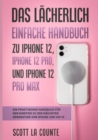 Image for Das L?cherlich Einfache Handbuch zu iPhone 12, iPhone 12 Pro, und iPhone 12 Pro Max