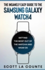 Image for The Insanely Easy Guide to the Samsung Galaxy Watch4