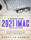 Image for A Seniors Guide to the 2021 IMAC (with M1 Chip)