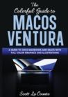 Image for The Colorful Guide to MacOS Ventura : A Guide to the 2022 MacOS Ventura Update (Version 13) with Full Color Graphics and Illustrations