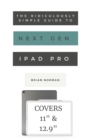 Image for The Ridiculously Simple Guide to the Next Generation iPad Pro
