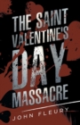 Image for The Saint Valentine&#39;s Day Massacre