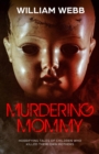 Image for Murdering Mommy