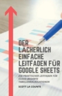 Image for Der l?cherlich einfache Leitfaden f?r Google Sheets : Ein praktischer Leitfaden f?r Cloud-basierte Tabellenkalkulationen