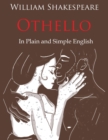 Image for Othello Retold In Plain and Simple English (A Modern Translation and the Original Version)