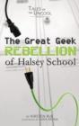 Image for Great Geek Rebellion of Halsey School
