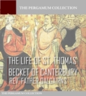 Image for Life of S. Thomas Becket of Canterbury